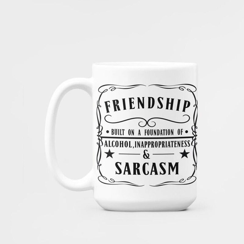 Friendship and Sarcasm Mug, Bestie Gift, Birthday Gift for BFF, Best Friend Birthday Gift