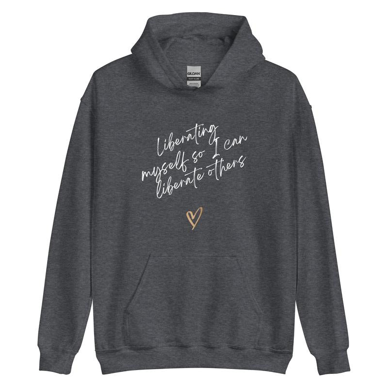 Liberating Myself Hoodie