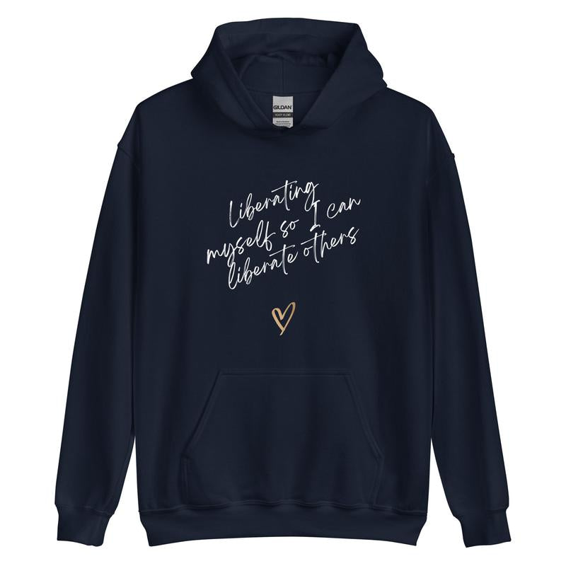Liberating Myself Hoodie