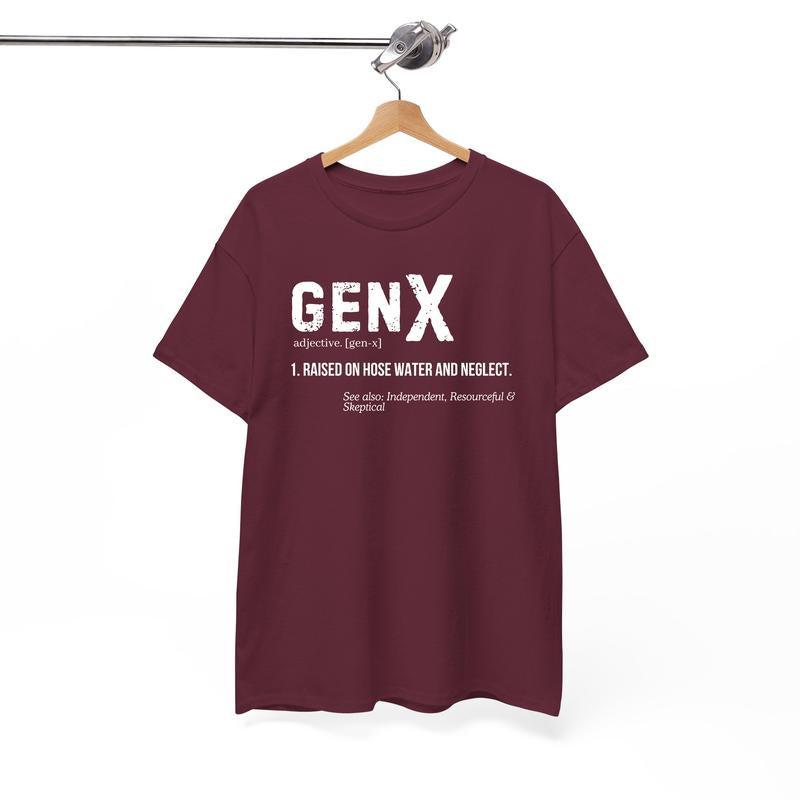 Generation X T-Shirt, Genx Shirt, Raised on Hose Water and Neglect Shirt, Unisex T-Shirt